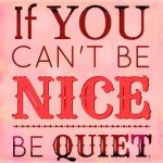 be nice