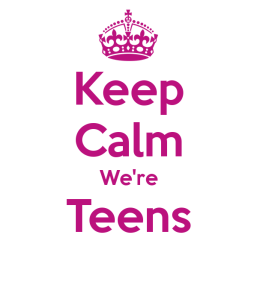 keep-calm-we-re-teens-3