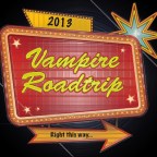 You’re never a stranger when you’re a Vampire…  2013 Roadtrip