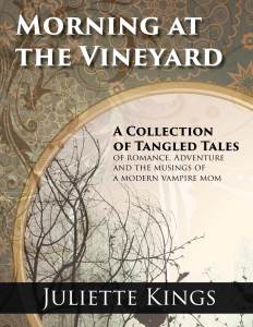 Morning at the Vineyard now available on amazon.com (and tell the folks at NPR and the LA Times that this is the best book you've ever read and that they should interview Juliette Kings NOW. Any other media outlet would work as well. Yes, this is shameless but what do you expect? I'm a Vampire. We have no shame.